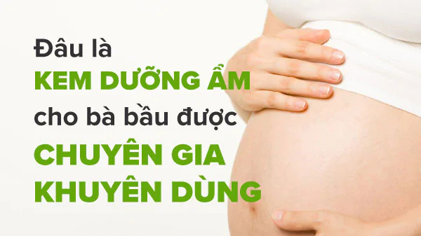 kem dưỡng ẩm cho bà bầu, top kem dưỡng ẩm cho bà bầu