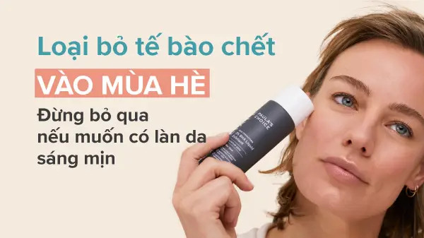 Tẩy tế bào chết mùa hè