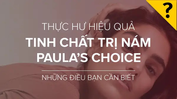 Tinh chất trị nám Paula