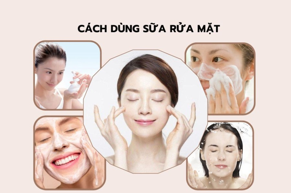 Hướng dẫn sử dụng sữa rửa mặt đúng cách