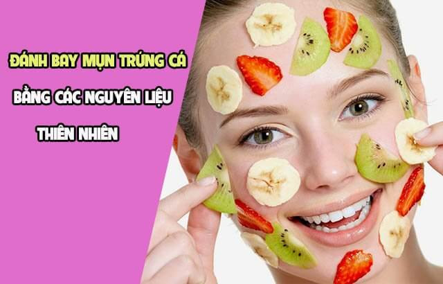 Cách điều trị mụn trứng cá bằng nguyên liệu thiên nhiên