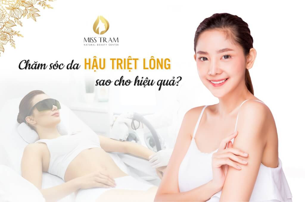 3 Lưu Ý Quan Trọng Sau Khi Triệt Lông