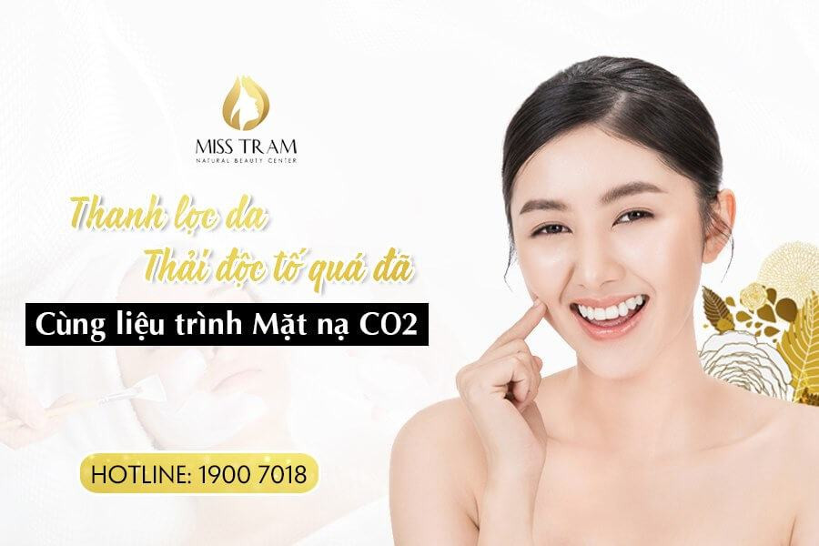 Tất Tần Tật Về Liệu Trình Mặt Nạ CO2: Lợi Ích và Hiệu Quả