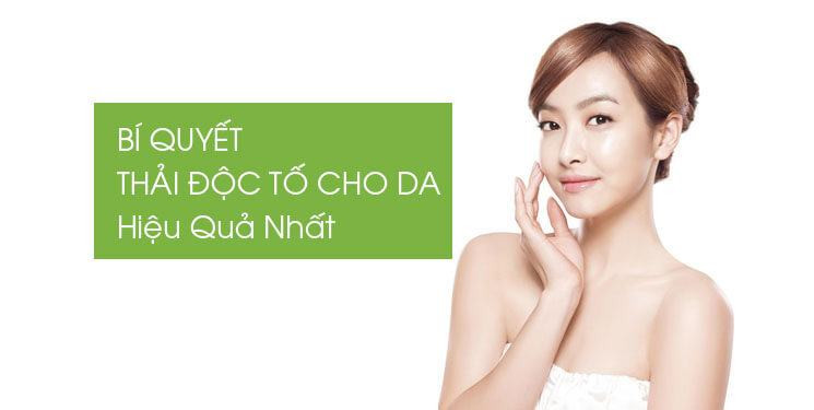 Những Phương Pháp Thải Độc Da Hiệu Quả Nhất