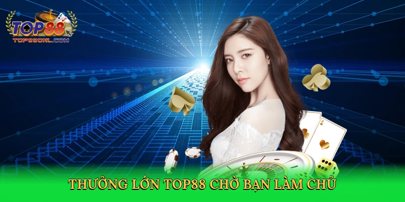 Vòng Quay May Mắn Top88 – Cơ Hội Săn Thưởng Khủng
