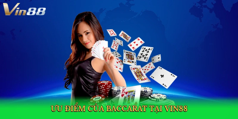 uu-diem-cua-baccarat-tai-vin88-3