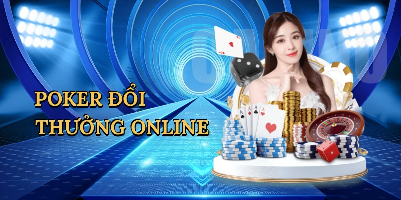 Poker đổi thưởng online