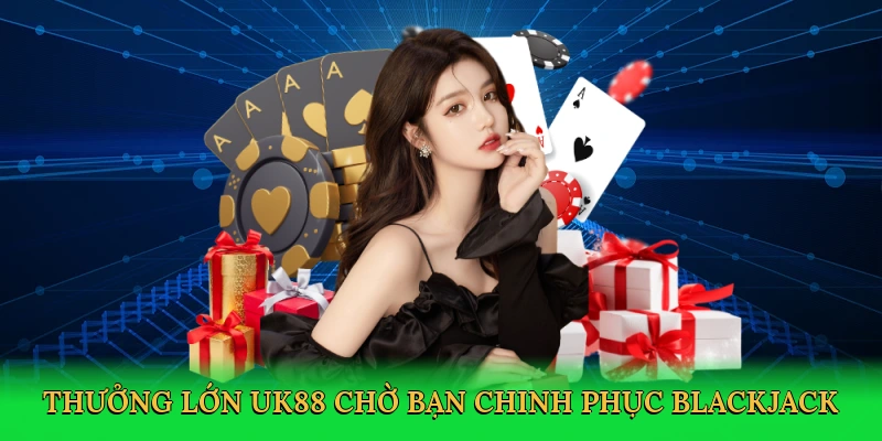 Xì Dách UK88 – Lò Luyện Blackjack Chiến Thuật Tại UK88