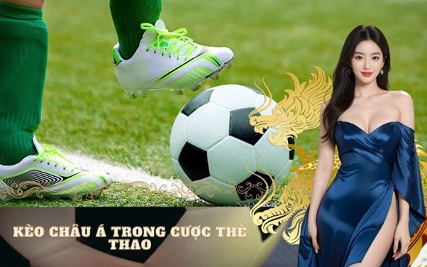 Kèo Châu Á trong cược thể thao